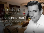 Une maison, un artiste - Le petit nid de Montand, à Saint-Paul de Vence