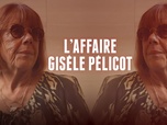 Chroniques criminelles - Affaire Gisèle Pélicot : ce procès qui a tout changé