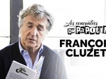 Les rencontres du Papotin - François Cluzet