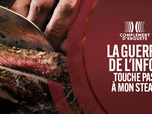 Complément d'enquête - La guerre de l'info : Touche pas à mon steak