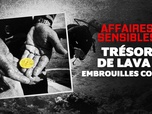 Affaires sensibles - Trésor de Lava : embrouilles corses