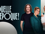 Quelle époque !