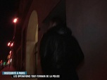 Enquête d'action - Insécurité à Paris : les opérations tout-terrain de la police (2/2)