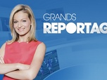 Grands Reportages