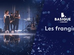 Basique, le concert - Les Frangines