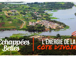 Échappées belles - L'énergie de la Côte d'Ivoire