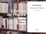 La p'tite librairie - L'amour de Phèdre - Sarah Kane