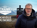 Des trains pas comme les autres - Norvège du Nord